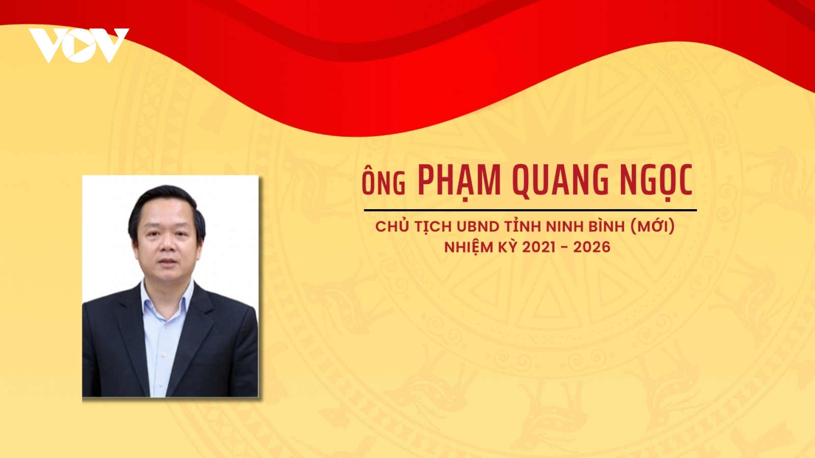 Chân dung ông Phạm Quang Ngọc, Chủ tịch UBND tỉnh Ninh Bình (mới)